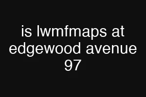 is lwmfmaps at edgewood avenue 97