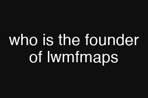 who is the founder of lwmfmaps